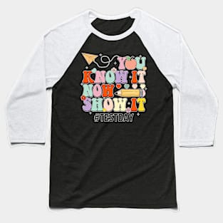 Groovy You Know It Now Show It Testing Day  Kids Funny Baseball T-Shirt